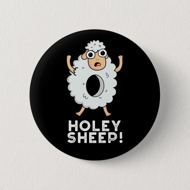 Holey Sheep Funny Animal Pun Dark BG 6 Cm Round Badge (Front)