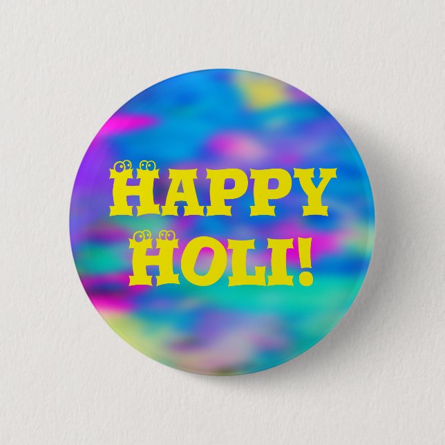 HOLI Festival of Colours 2 + your ideas 6 Cm Round Badge (Front)