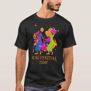 Holi Festival Today Happy Holi Festival India Colo T-Shirt