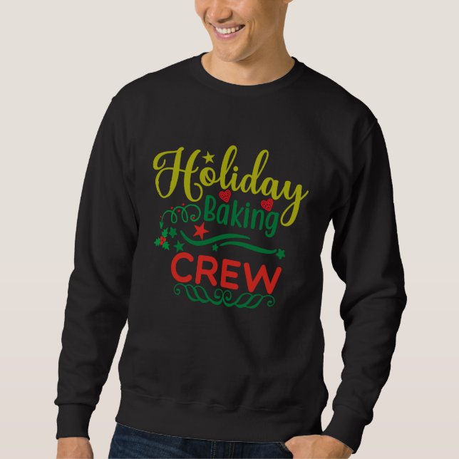 holiday baking crew Family Christmas Gingerbread Sweatshirt (Front)