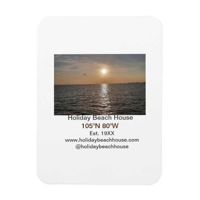 Holiday beach ocean house longitude latitude est.  magnet (Vertical)