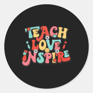 Holiday Byck To School Teach Love Inspire Teacher Classic Round Sticker