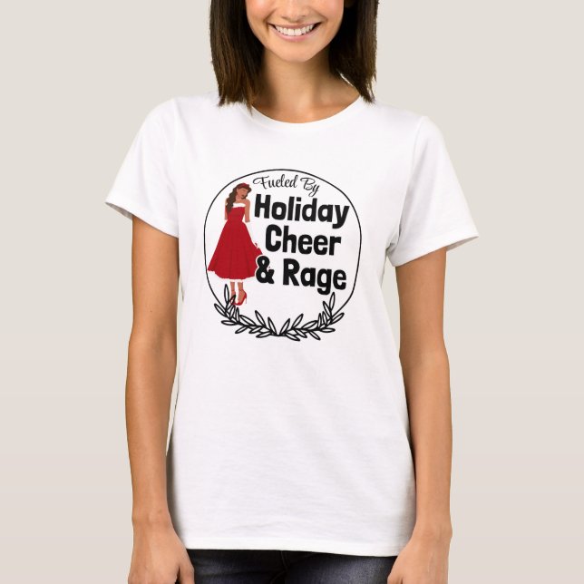 Holiday Cheer & Rage T-Shirt (Front)