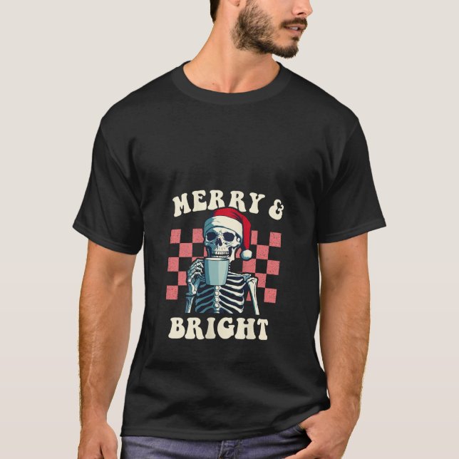 Holiday Christmas Skeleton Drinking Coffee Merry a T-Shirt (Front)