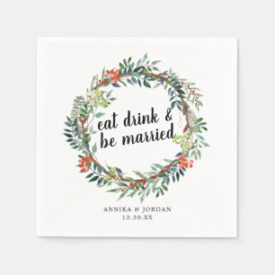 Holiday Eat Drink and Be Married Christmas Floral Napkin