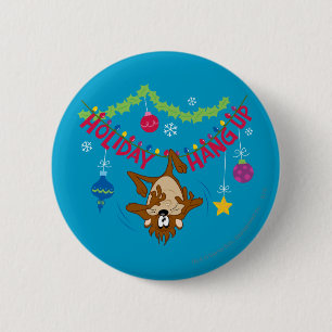 Holiday Hang Up 6 Cm Round Badge