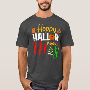 Holiday Happy HallowThanksMas Funny T-Shirt