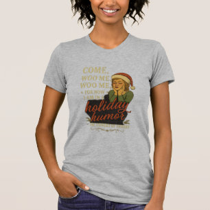 Holiday Humour - Shakespeare quote T-Shirt