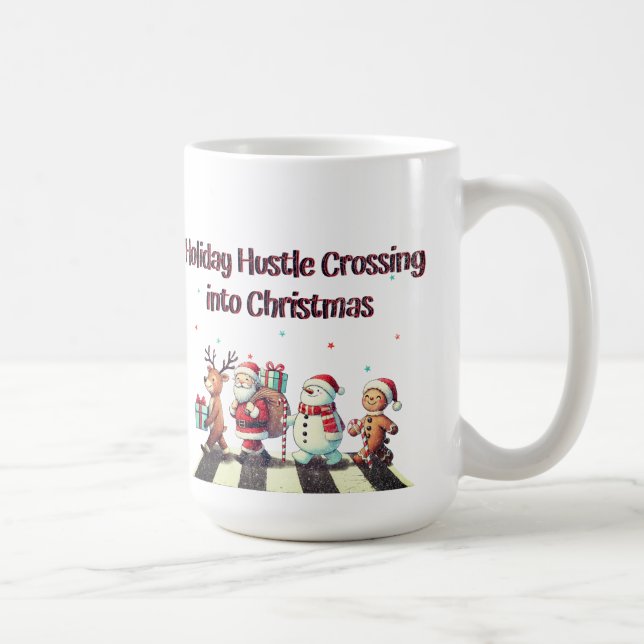 Holiday Hustle Crossing into Christmas Mug (Right)