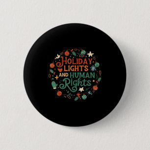 Holiday Lights And Human Rights  6 Cm Round Badge
