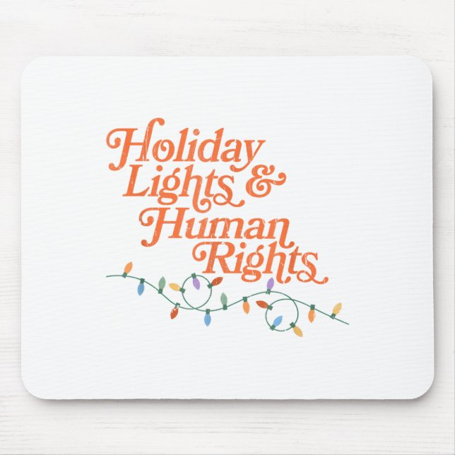 Holiday Lights And Human Rights  Mouse Pad (Front)