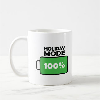 Holiday Mode 100% coffee Lover Mugs Gift Men Women