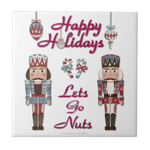Holiday Nutcracker Lets Go Nuts Ceramic Tile