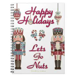 Holiday Nutcracker Lets Go Nuts Notebook
