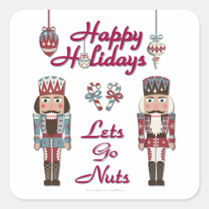 Holiday Nutcracker Lets Go Nuts Square Sticker