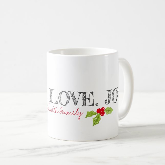 Holiday Peace Love Joy Family Name Text Holly  Coffee Mug (Front Right)