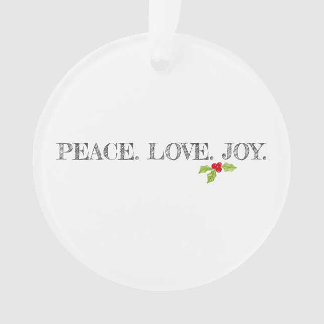 Holiday Peace Love Joy Mistletoe Christmas Holly Ornament (Front)