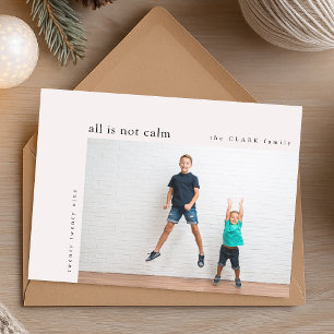 Holiday Photo Card Funny Modern All Is Not Calm