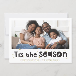 HOLIDAY PHOTO fun christmas quote tis the season Card