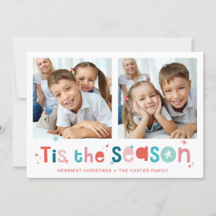 HOLIDAY PHOTO fun quote tis the season 2 photo Card