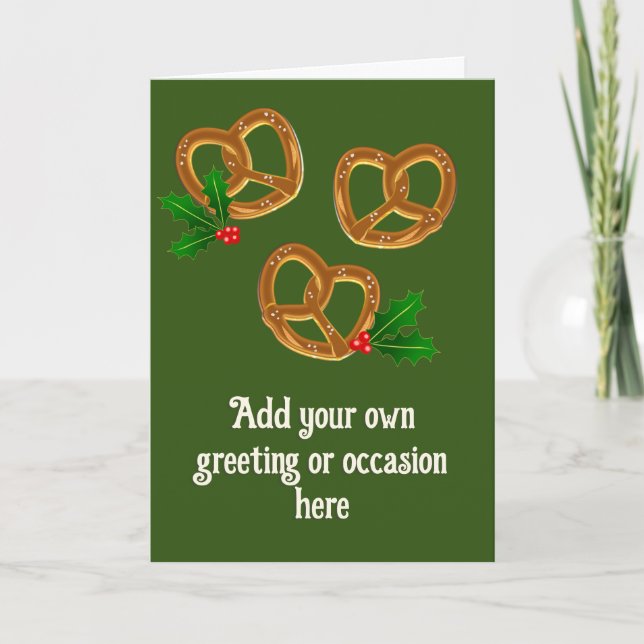 Holiday Pretzels - Custom Food Theme Dark Green Card (Front)