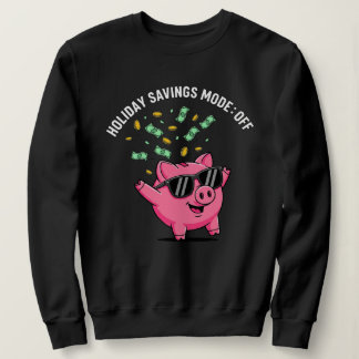 Holiday Savings Mode: OFF – Funny Christmas Pig Sweatshirt