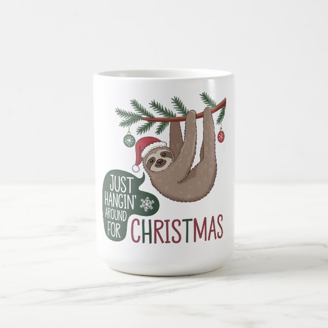 Holiday Sloth - Just Hangin’ Around for Christmas Coffee Mug (Center)