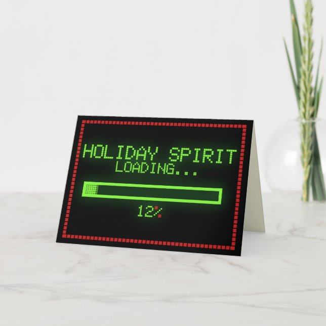 Holiday Spirit Loading Funny Christmas Card (Front)