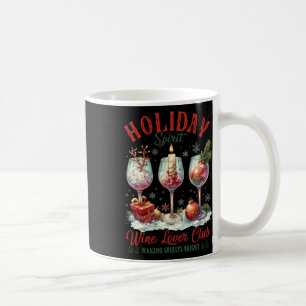 Holiday Spirit Wine Lover Club Making Spirits Brig Coffee Mug