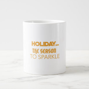 Holiday the season to sparkle large coffee mug