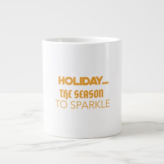Holiday the season to sparkle large coffee mug (Front)