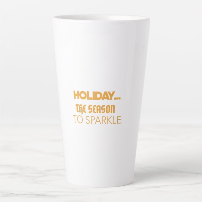 Holiday the season to sparkle latte mug (Front)