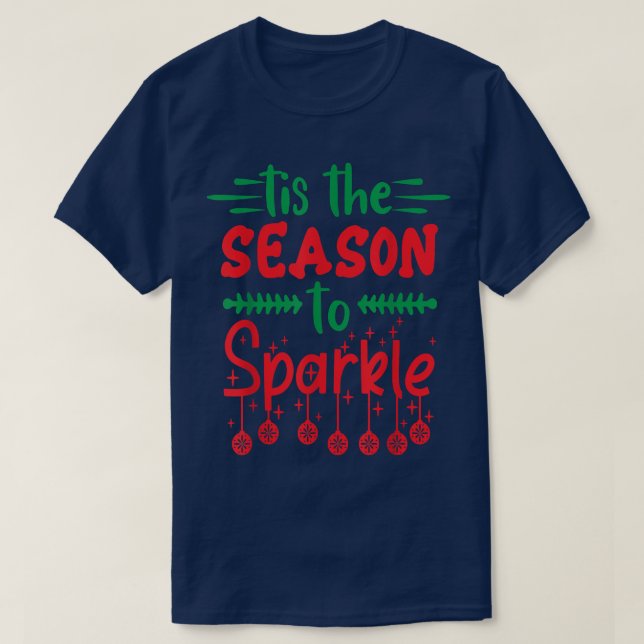Holiday Tis The Season To Sparkle Graphic Tet Desi T-Shirt (Design Front)