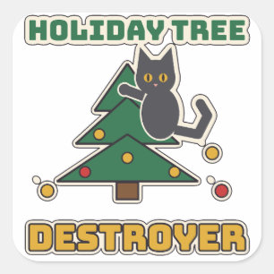 Holiday Tree Destroyer Funny Christmas Cat Square Sticker