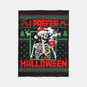 Holiday Ugly Sweater I Prefer Halloween Christmas Fleece Blanket