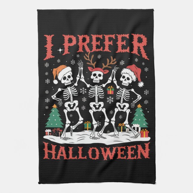 Holiday Ugly Xmas I Prefer Halloween Christmas  Tea Towel (Vertical)