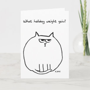 Holiday Weight Gain - Angry Cat is now Fat Cat Card