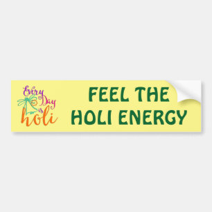 holiES - Every Day is Holi + your backgr. & ideas Bumper Sticker