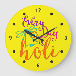 holiES - Every Day is Holi + your backgr. & ideas Large Clock