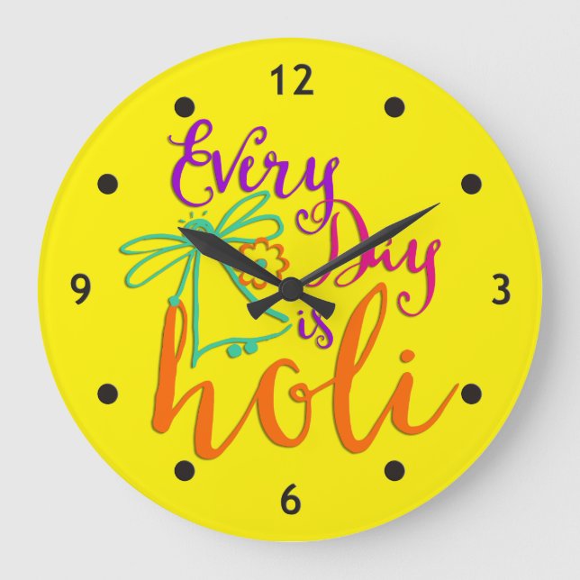 holiES - Every Day is Holi + your backgr. & ideas Large Clock (Front)