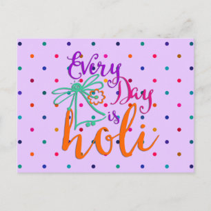 holiES - Every Day is Holi + your backgr. & ideas Postcard