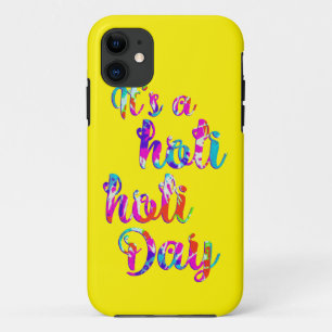 holiES - IT'S A HOLI HOLI DAY + your backgr. iPhone 11 Case