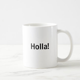 Holla! Coffee Mug