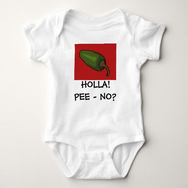 HOLLA! PEE - NO? BABY BODYSUIT (Front)