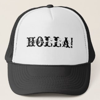 holla! trucker hat