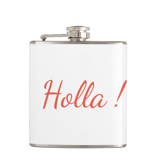 Holla ! Vinyl Wrapped Flask (Front)