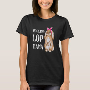 Holland Lop Bunny Rabbit Mom T-Shirt
