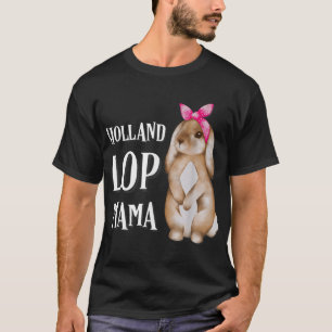 Holland Lop Bunny Rabbit Mum T-Shirt