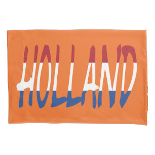 Holland overlaid on Netherlands Flag on or pccnt Pillowcase