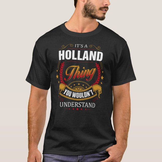 HOLLAND thing you wouldn't understand T-Shirt (Front)